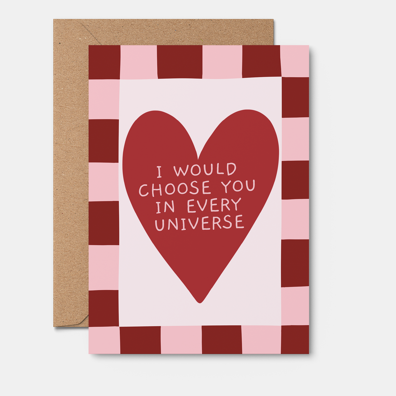 Greeting Card I'd Choose You In Every Universe