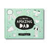 Why You&#39;re So Amazing Dad