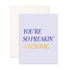 Greeting Card Freakin&#39; Awesome Bold