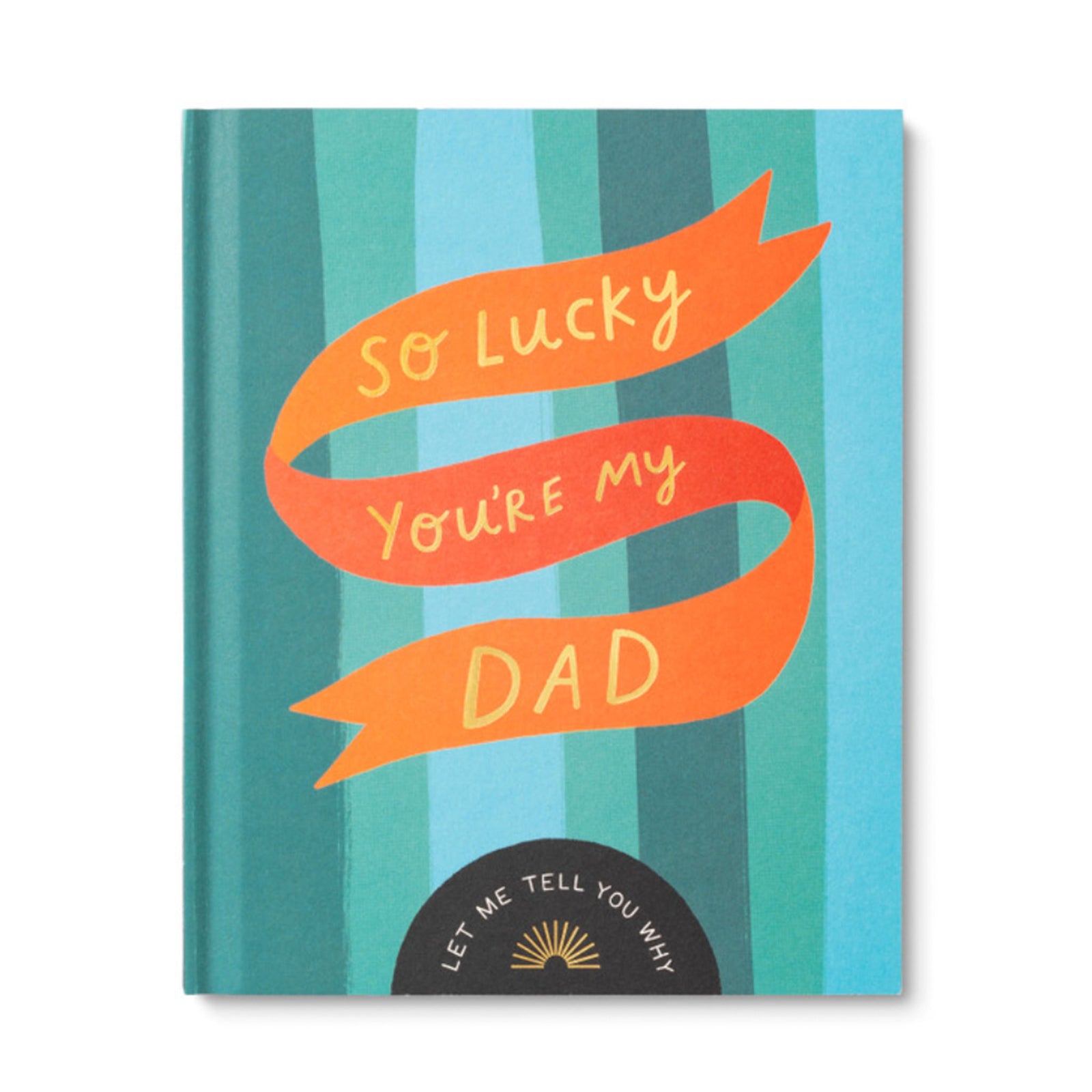 So Lucky You're My Dad