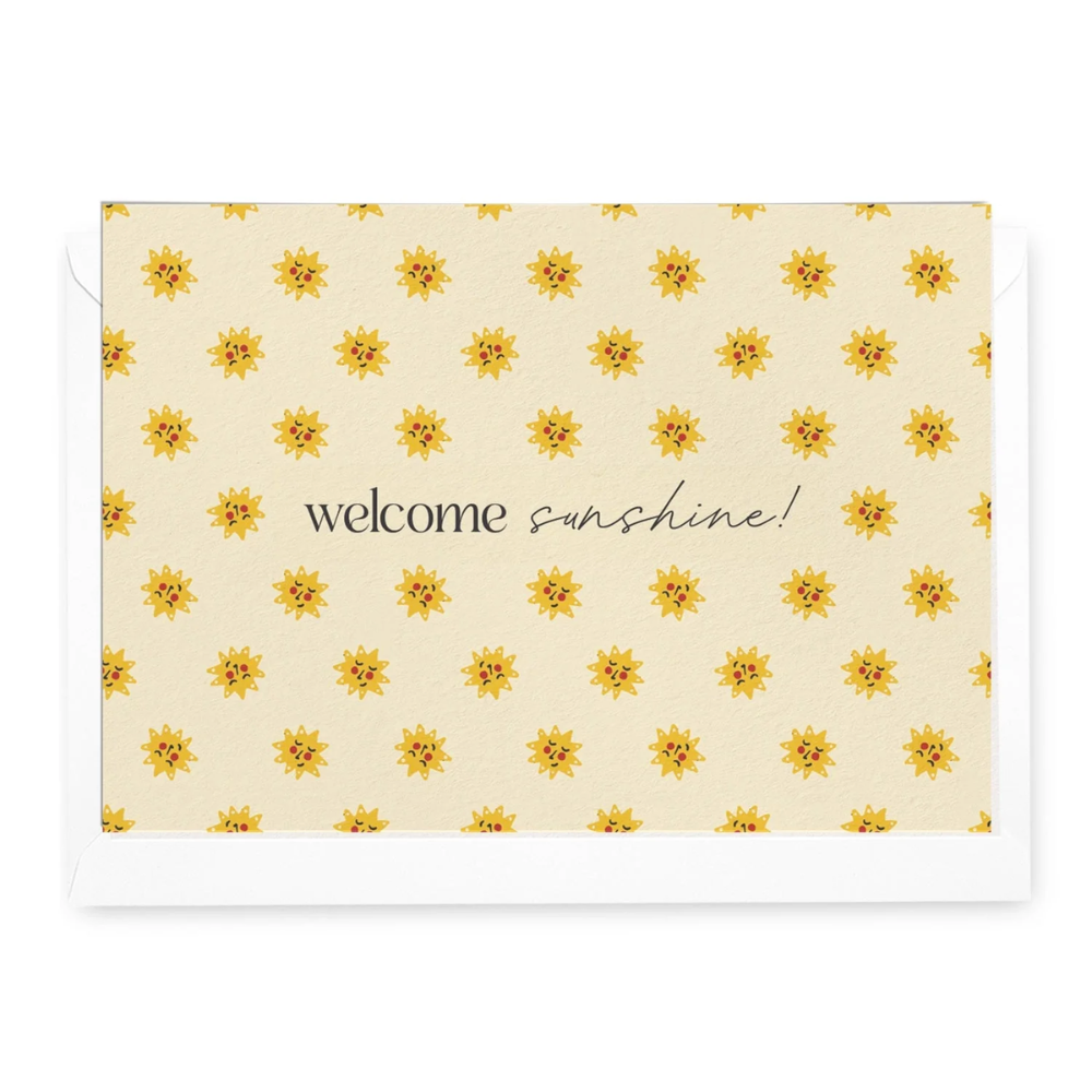 Greeting Card Welcome Sunshine!