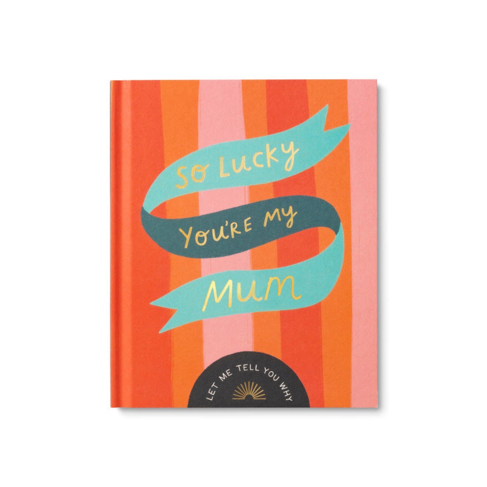 So Lucky You're My Mum