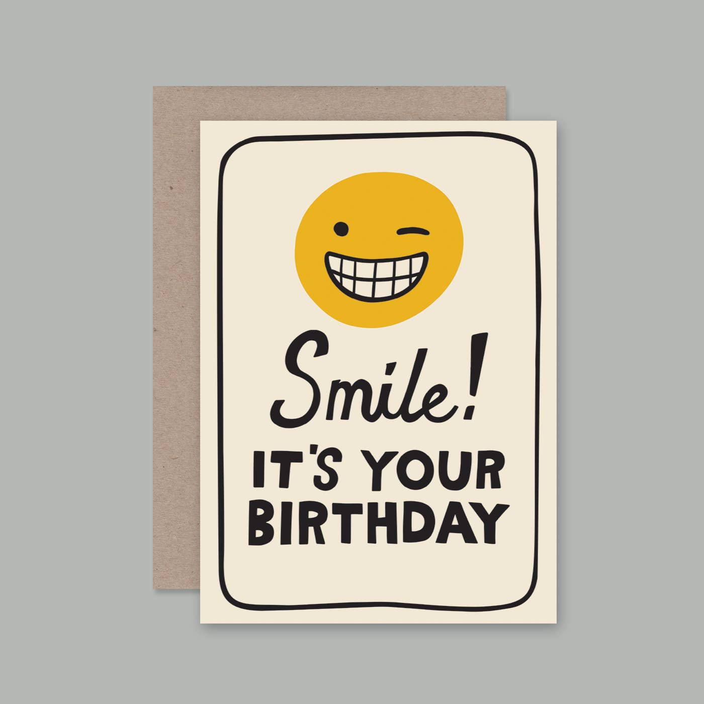 Greeting Card Smile It's Your Birthday