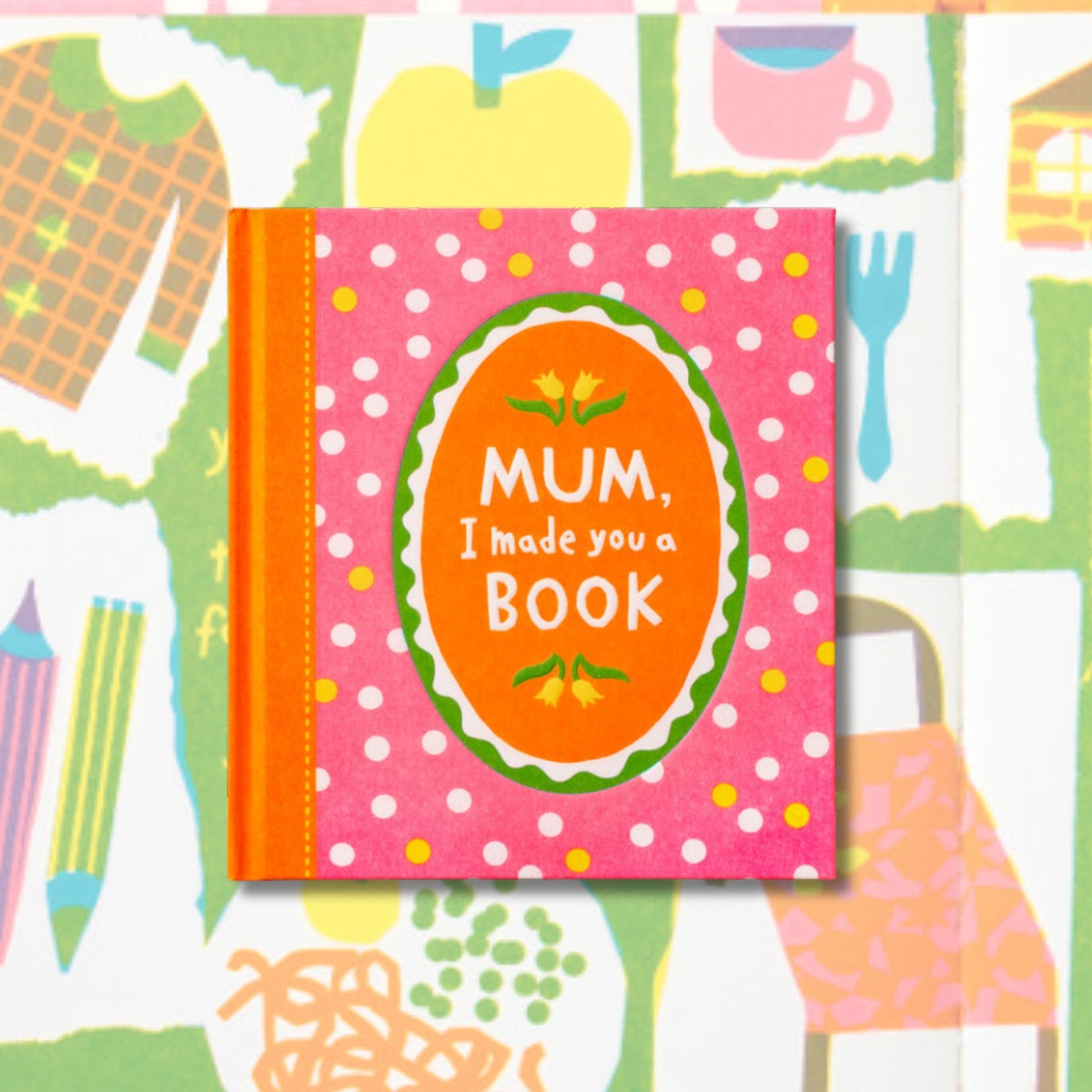 Mum, I Made You A Book