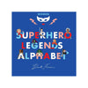 Superhero Legends Alphabet Book: Women