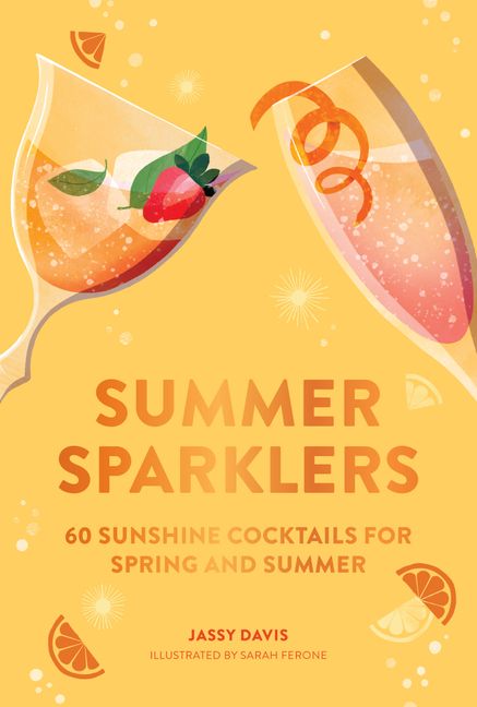 Summer Sparklers, 60 Cocktails
