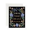 Greeting Card This Too Shall Pass