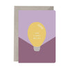 Greeting Card You Light Me Up